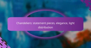 Chandeliers: statement pieces, elegance, light distribution