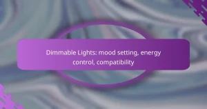 Dimmable Lights: mood setting, energy control, compatibility